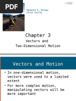 Vectors and Two-Dimensional Motion: Raymond A. Serway Chris Vuille