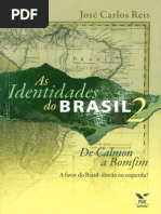 REIS, João C. As Identidades Do Brasil, II - de Calmon A Bomfim - A Favor, Direita Ou Esquerda