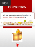 Preposition: We Use Prepositions To Tell Us A,, or Is