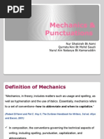 Mechanics & Punctuations: Nur Shakirah BT Azmi Qurratu'Aini BT Mohd Saudi Nurul Ain Natasya BT Kamaruddin