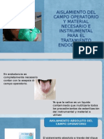 Aislamiento Del Campo Operatorio y Material Necesario e Instrumental para El Tratamiento Endodontico.