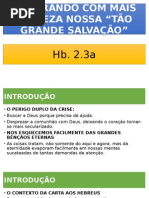 Agarrando Com Mais Firmeza Nossa "Tão Grande Salvação"