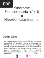 Síndrome Fenilcetonuria (PKU) o Hiperfenilalaninemia