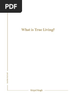 Kirpal Singh - Sant Mat - What Is True Living?