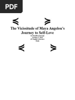 The Vicissitude of Maya Angelou's Journey To Self-Love: by Danielle Lizarraga October 27, 2015 AP English Literature Houk