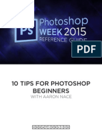 Aaron Nace - 10 Tips For Photoshop Beginners - Reference Guide