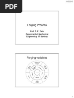 Forging Process: Prof. P. P. Date Department of Mechanical Engineering, IIT Bombay