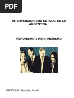 Intervencionismo Estatal en La Argentina - Peronismo y Kirchnerismo