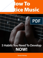 How To Practice Music 5 Habits You Need To Develop Now