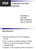 Grooming Employees For Work Assignment Abroad: Submitted By: Isha Sikka Roll no:R1809A10 Reg. No:10811387