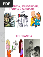 Tolerancia, Solidaridad, Justicia y Dignidad