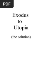 Exodus To Utopia: (The Solution)