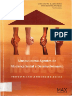 VARINE-BOHAN, H. Museus e Desenvolvimento Local Um Balanço Crítico. in Museus Como Agentes de Mudança Social e Desenvolvimento. São Cristóvão, Museu de Arqueologia de Xingó, 2008