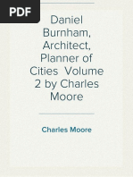 Daniel Burnham, Architect, Planner of Cities Volume 2 by Charles Moore