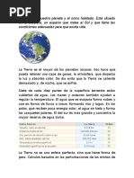 TierrLa Tierra es el mayor de los planetas rocosos. Eso hace que pueda retener una capa de gases, la atmósfera, que dispersa la luz y absorbe calor. De día evita que la Tierra se caliente demasiado y, de noche, que se enfríe.a