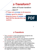 Why Z-Transform?: A Generalization of Fourier Transform Why Generalize It?