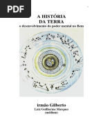 A Historia Da Terra - O Desenvolvimento Do Poder Mental No Bem (Psicografia Luiz Guilherme Marques - Espirito Irmao Gilberto) PDF