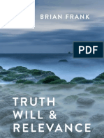 Truth Will & Relevance: Essays For A Generative Age