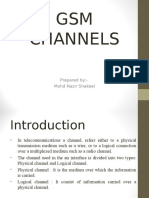 GSM Channels: Prepared By:-Mohd Nazir Shakeel