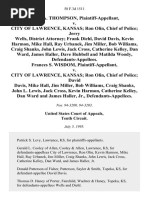 Ward A. Thompson v. City of Lawrence, Kansas Ron Olin, Chief of Police Jerry Wells, District Attorney Frank Diehl, David Davis, Kevin Harmon, Mike Hall, Ray Urbanek, Jim Miller, Bob Williams, Craig Shanks, John Lewis, Jack Cross, Catherine Kelley, Dan Ward, James Haller, Dave Hubbell and Matilda Woody, Frances S. Wisdom v. City of Lawrence, Kansas Ron Olin, Chief of Police David Davis, Mike Hall, Jim Miller, Bob Williams, Craig Shanks, John L. Lewis, Jack Cross, Kevin Harmon, Catherine Kelley, Dan Ward and James Haller, Jr., 58 F.3d 1511, 10th Cir. (1995)