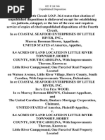 In Re Coastal Seafood Enterprises of Little River, Inc., Murray Bowman Brown, United States of America v. 8.4 Acres of Land Located in Little River Township, Horry County, South Carolina, With Improvements Thereon, Known as Little River Campground One Parcel of Real Property Located on Watson Avenue, Little River Village, Horry County, South Carolina, With Improvements Thereon, in Re Coastal Seafood Enterprises of Little River, Inc. In Re Eva Frye Wood. In Re Murray Bowman Brown, Claimant-Appellant, and the United Carolina Bank Bankers Mortgage Corporation, United States of America v. 8.4 Acres of Land Located in Little River Township, Horry County, South Carolina, With Improvements Thereon, Known as Little River Campground One Parcel of Real Property Located on Watson Avenue, Little River Village, Horry County, South Carolina, With Improvements Thereon One (1) 1980 Cadillac Eldorado, Vin Gl579ae622602, 823 F.2d 546, 4th Cir. (1987)