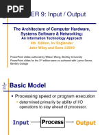 CHAPTER 9: Input / Output: The Architecture of Computer Hardware, Systems Software & Networking