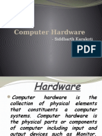 Computer Hardware: Siddharth Karakoti