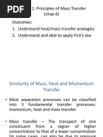 Lecture 1: Principles of Mass Transfer (Chap 6) Outcomes: 1. Understand Heat/mass Transfer Analogies 2. Understand and Able To Apply Fick's Law