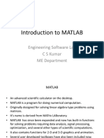 Introduction To MATLAB: Engineering Software Lab C S Kumar ME Department