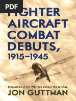 Fighter Aircraft Combat Debuts 1915-1945