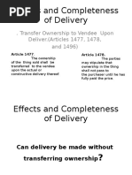 Effects and Completeness of Delivery: Transfer Ownership To Vendee Upon Deliver. (Articles 1477, 1478, and 1496)