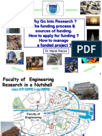 Why Go Into Research ? The Funding Process & Sources of Funding. How To Apply For Funding ? How To Manage A Funded Project ?