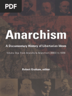 Graham R (Ed.) - Anarchism - A Documentary History of Libertarian Ideas Volume One - From Anarchy To Anarchism (300 CE To 1939) PDF