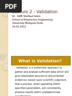 Lecture 2 - Validation: Dr. AKM Shafiqul Islam School of Bioprocess Engineering University Malaysia Perlis 24.02.2012