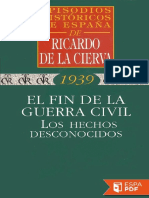 El Fin de La Guerra Civil. Los - Ricardo de La Cierva