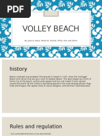 Volley Beach: by Jessica, Rana, Mehwish, Rachel, Philip, Rex and Glenn