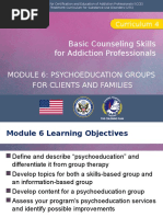 Basic Counseling Skills For Addiction Professionals: Module 6: Psychoeducation Groups For Clients and Families