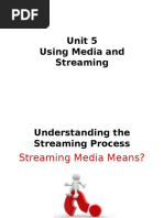 Unit 5 Using Media and Streaming