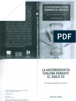 La Historiografía Chilena en El Siglo XX: Cien Años de Propuestas y Combates.