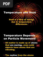 Temperature and Heat: Heat Is A Flow of Energy Due To Temperature Differences