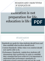 Education Is Not Preparation For Life, Education Is Life Itself.