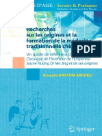 Recherches Sur Les Origines Et La Formation de La Médecine Traditionnelle Chinoise - Un Guide de Référence Du Classique de L'intérieur de L'empereur Jaune Huang Di Nei Jing Et Ses Origines PDF