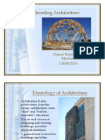 Comprehending Architecture: Dennis Raymond P. Maturan CHSM 2010