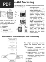 Sol-Gel Processing Is One of The Routes For The Preparation of Porous Materials by Their Solidification From A True Solution Phase