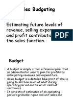 Sales Budgeting: Estimating Future Levels of Revenue, Selling Expenses, and Profit Contributions of The Sales Function