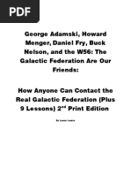 George Adamski, Howard Menger, Daniel Fry, Buck Nelson, and The W56: The Galactic Federation Are Our Friends: How Anyone Can Contact The Real Galactic Federation (Plus 9 Lessons)