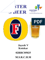 Foster 'S Beer: Jayesh V Kotekar 02RRC05025 M.S.R.C.H.M