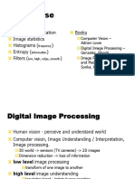 The Course: Image Representation Image Statistics Histograms Entropy Filters Books