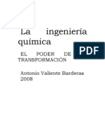 La Ingeniería Química. El Poder de La Transformación