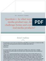 Question 1: in What Ways Does Your Media Product Use, Develop or Challenge Forms and Conventions of Real Media Products?